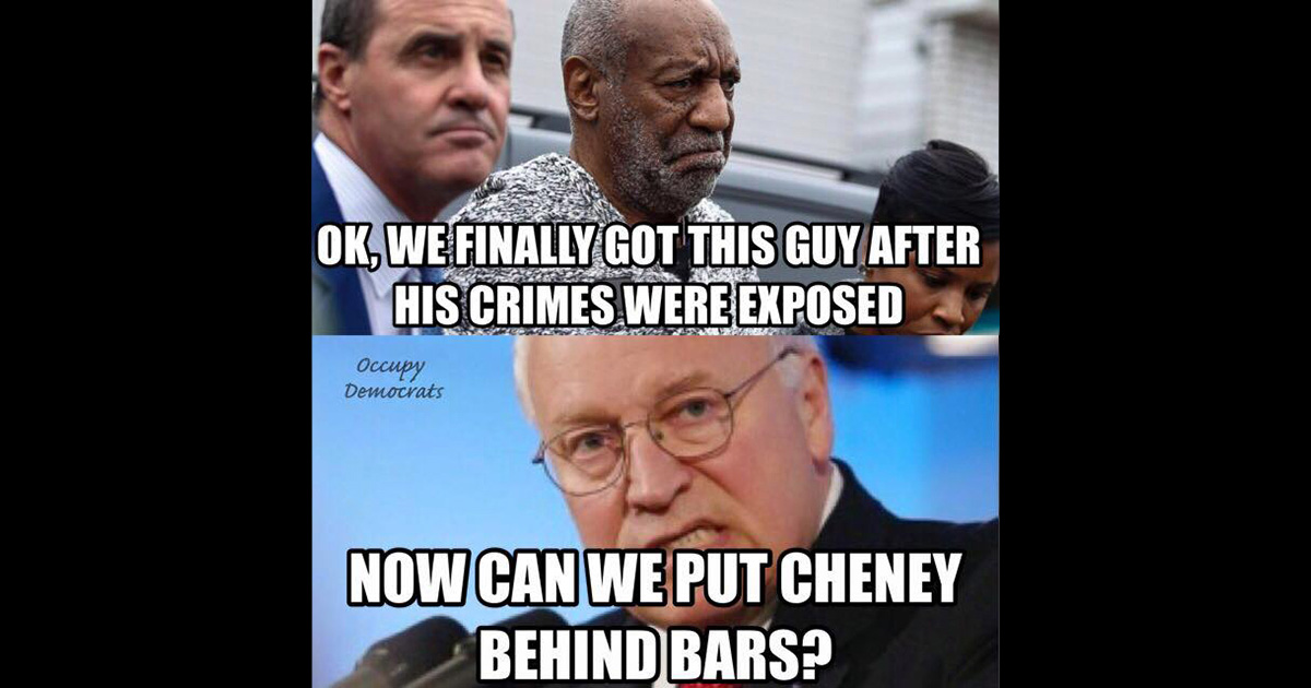 You Got Cosby, Now Get Cheney