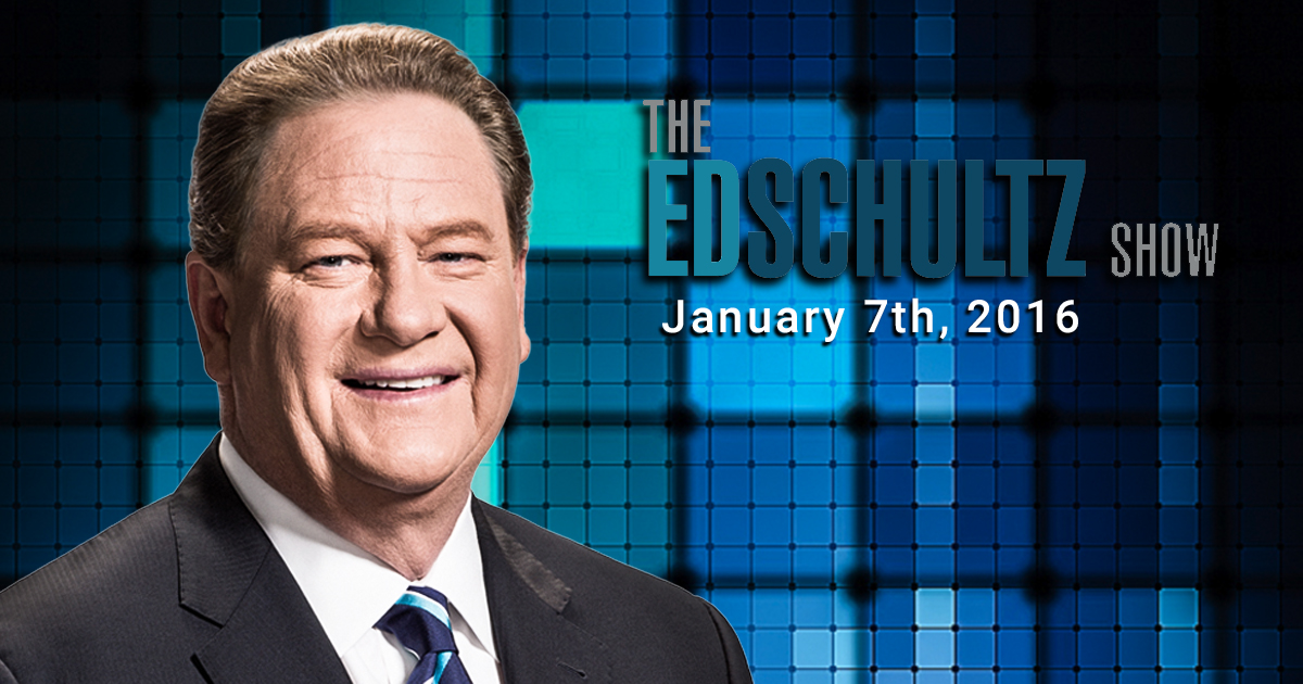 Ed Schultz News and Commentary: Thursday the 7th of January