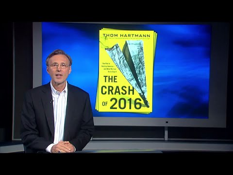 It’s 2016…Here Comes the Crash – Thom Hartmann Show