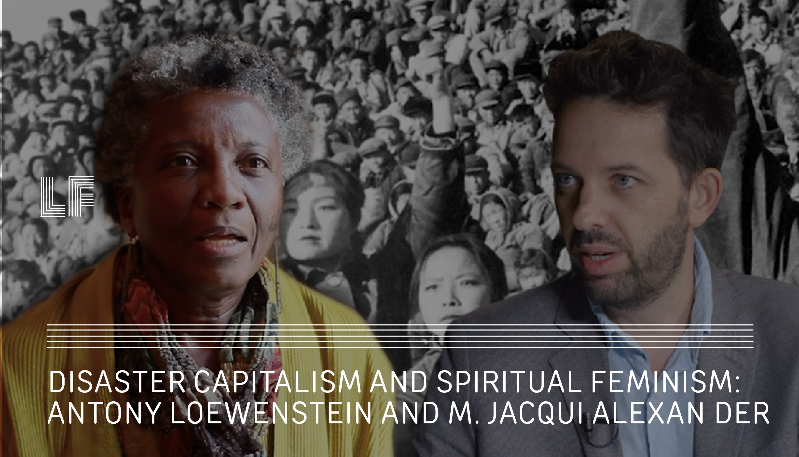 Antony Loewenstein and M. Jacqui Alexander: Disaster Capitalism and Spiritual Feminism – Laura Flanders Show