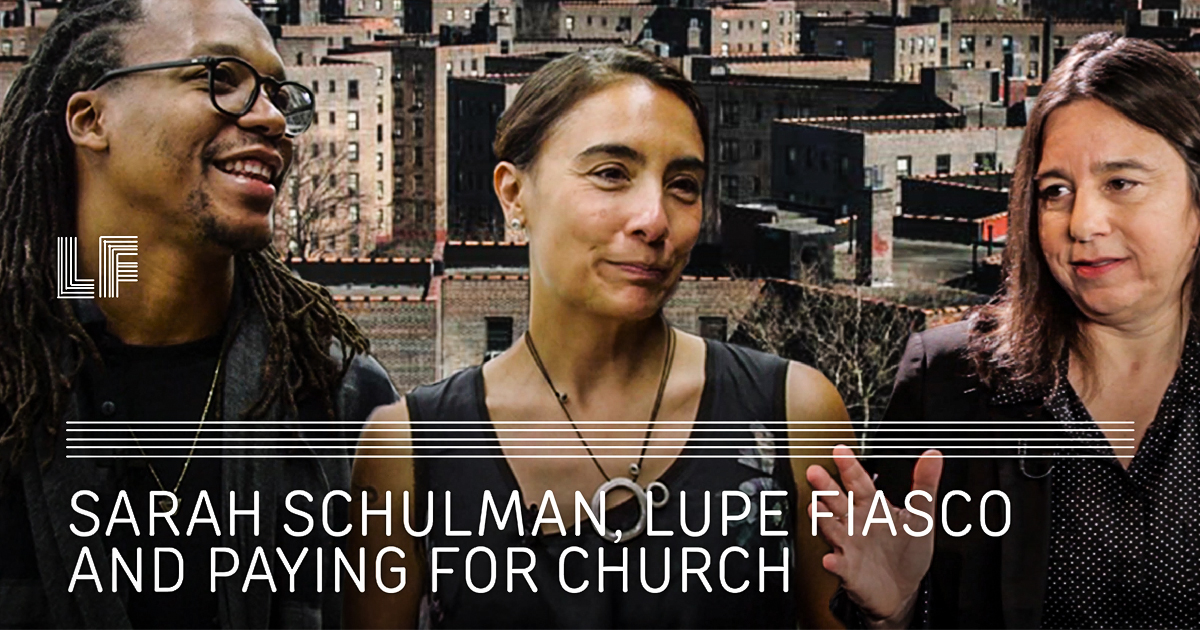 Sarah Schulman, Lupe Fiasco and Paying for Church – Laura Flanders Show