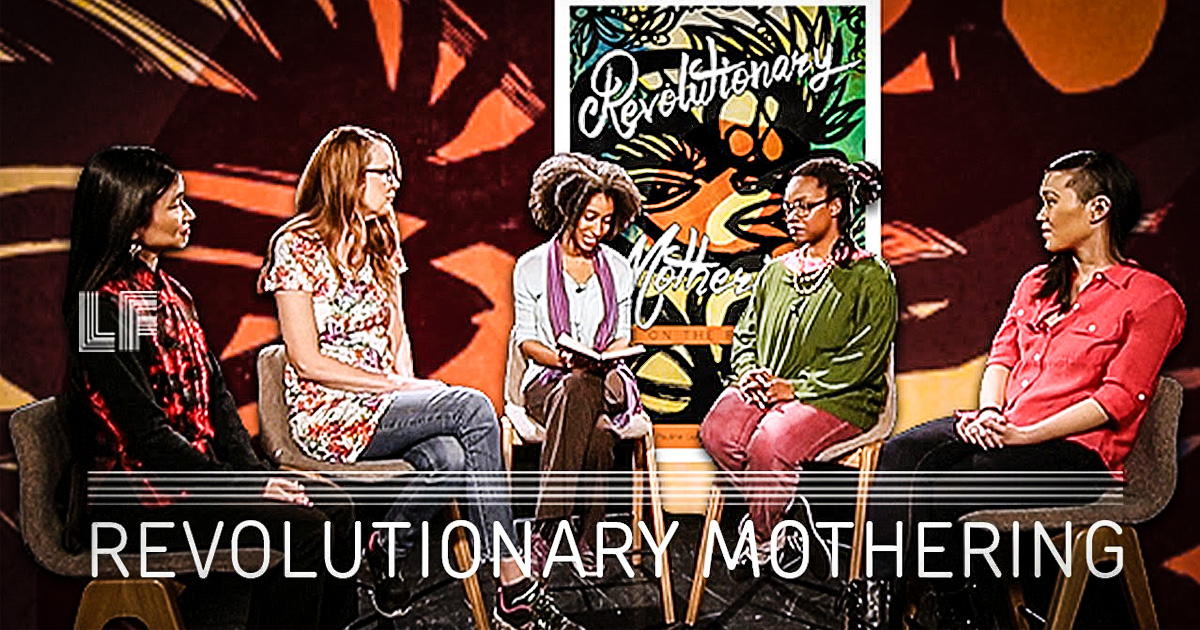 Revolutionary Mothering – The Laura Flanders Show