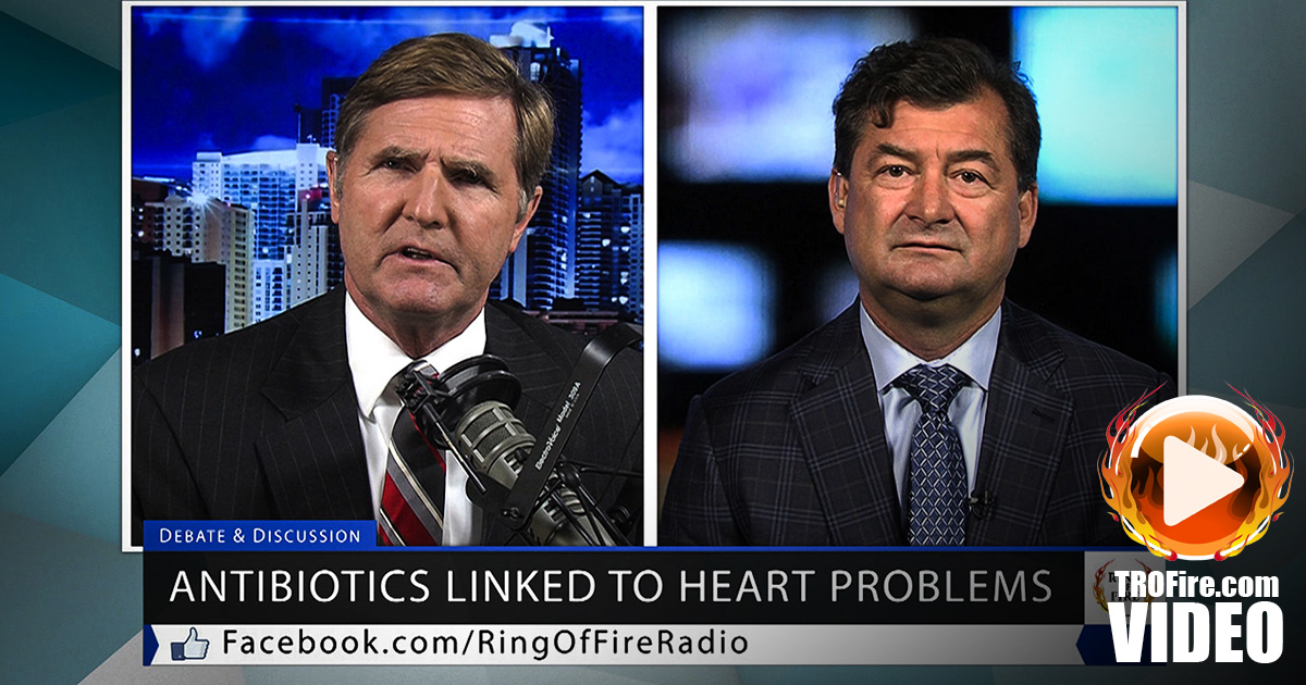 Popular Anti-biotics May Cause Severe Heart Damage; FDA Does Nothing – The Ring of Fire