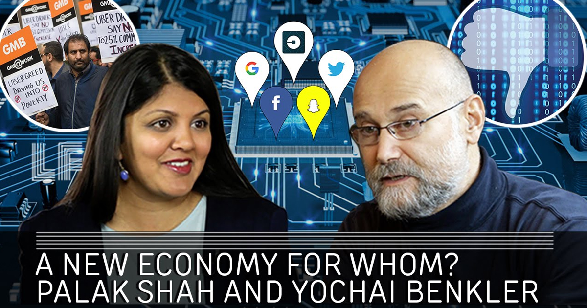 A New Economy for Whom? Palak Shah and Yochai Benkler – Laura Flanders Show