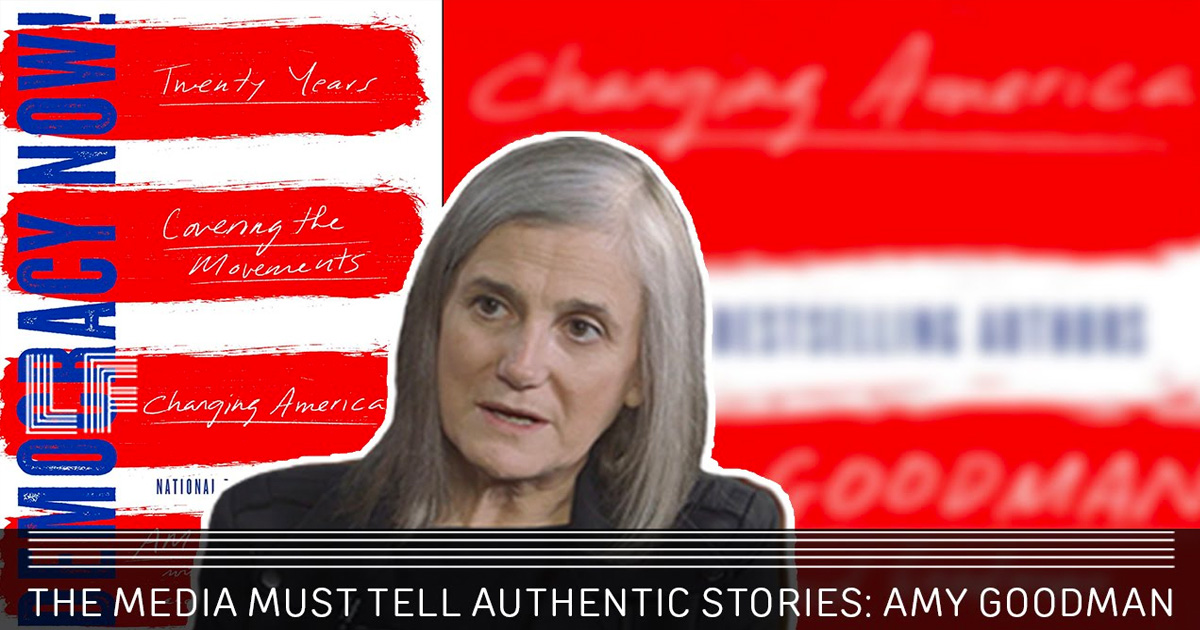 Building Movements Through Media: Amy Goodman