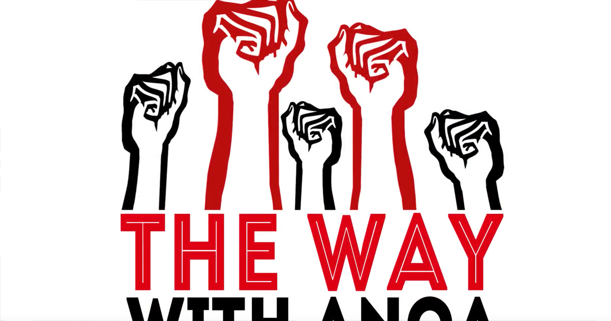 The Way with Anoa: Why We Must Keep Fighting