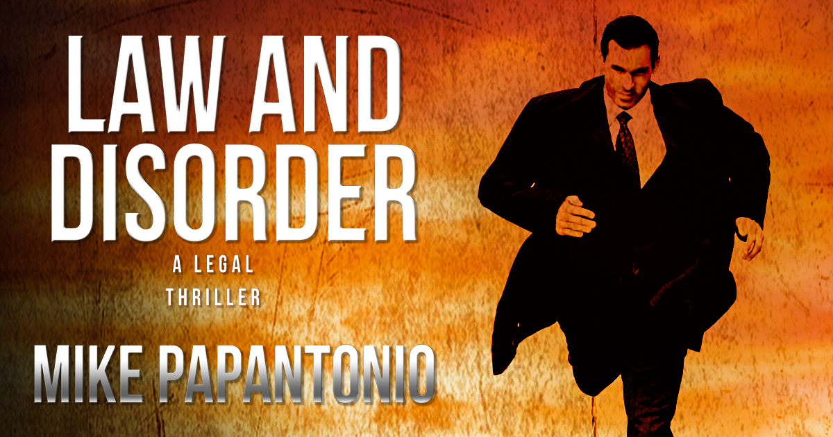 Papantonio: Law and Disorder, A New Thriller About Corporate Corruption & Political Greed