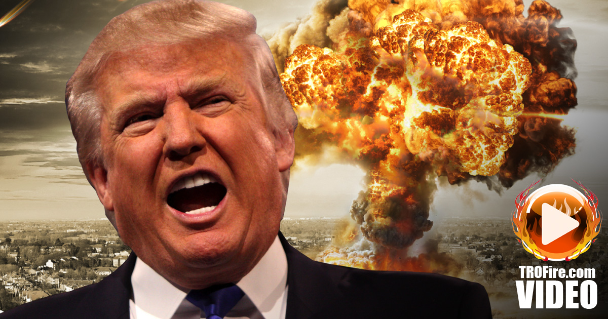 Trump Wants To Know Why We Can’t Nuke Everyone