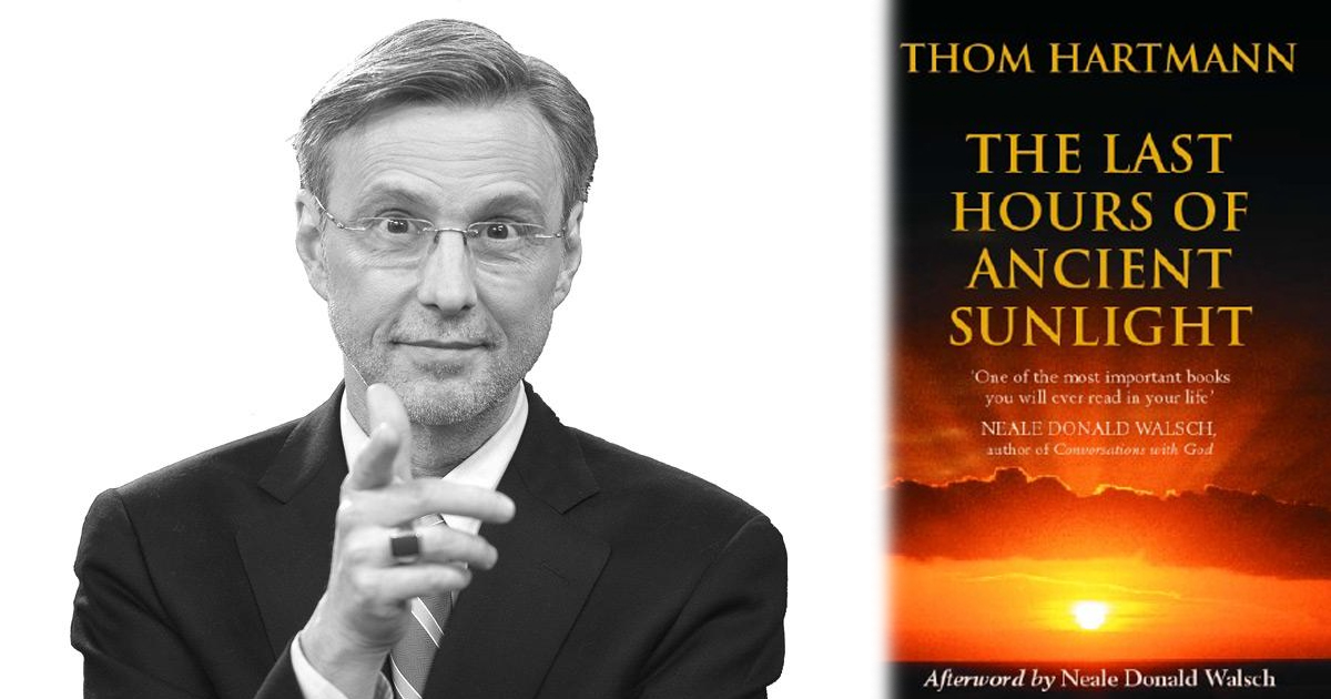 Thom Hartmann Book Club – Last Hours of Ancient Sunlight