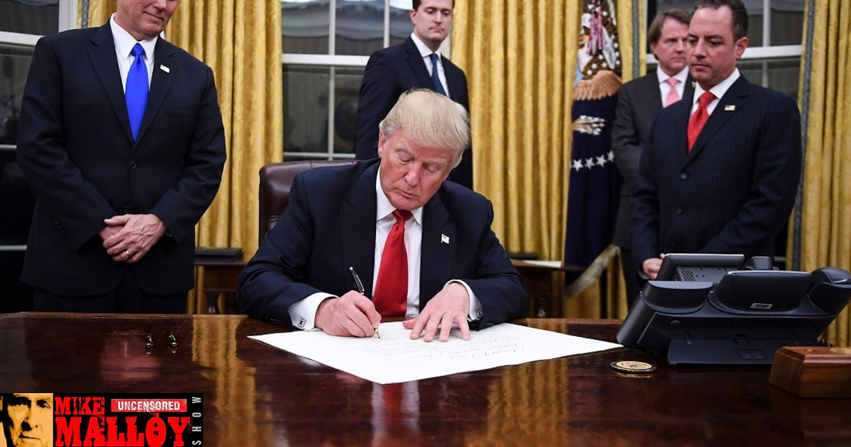 All Of Trump’s Executive Orders… Thus Far – Mike Malloy Show