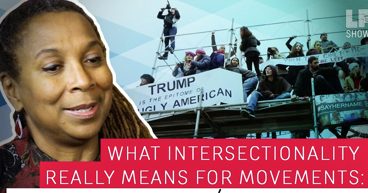 What Intersectionality Really Means for Movements – Laura Flanders Show