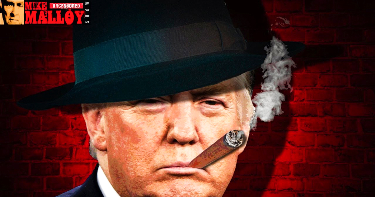 The Gangster Donald Trump – Mike Malloy Show