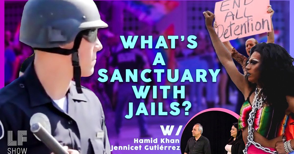 What’s A Sanctuary With Jails? – Laura Flanders Show