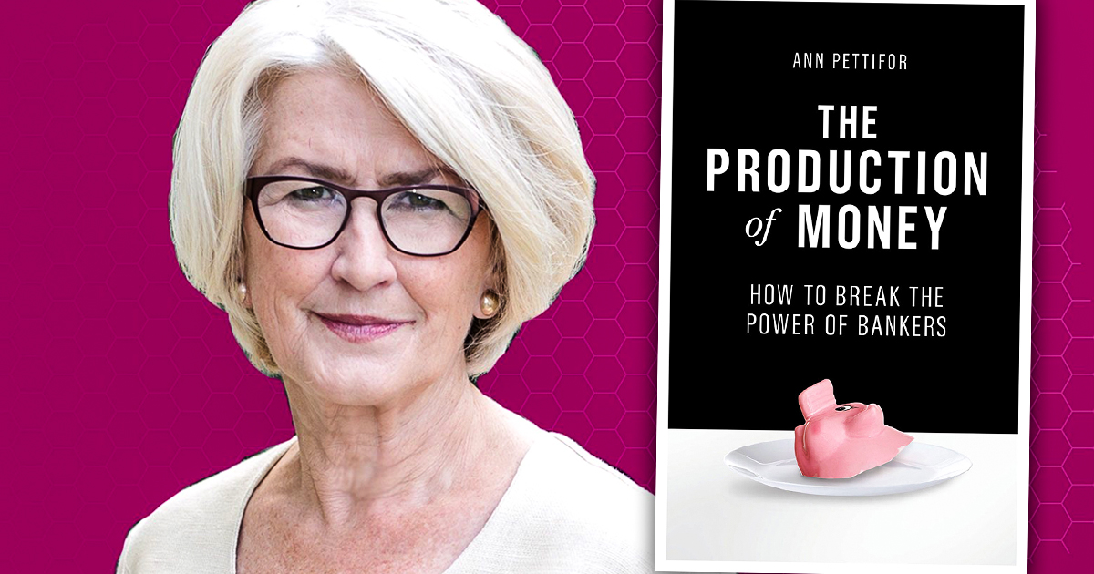 The Production Of Money: How To Break The Power Of Bankers w/ Ann Pettifor – Majority Report