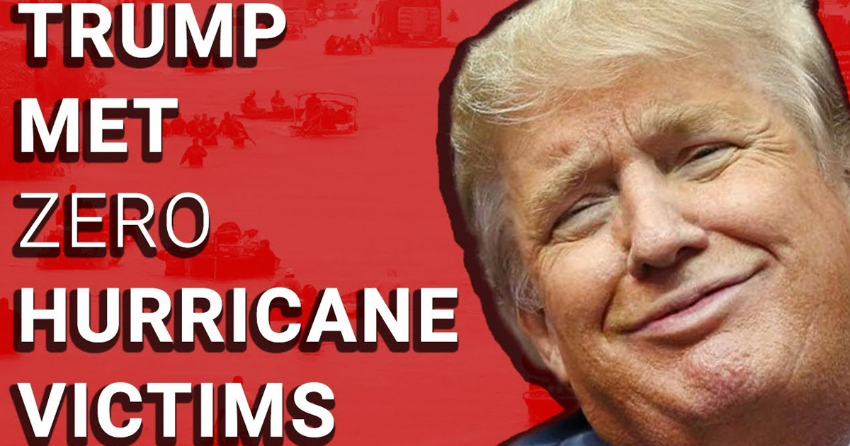 Trump Didn’t Meet ONE Hurricane Victim in Texas – David Pakman Show