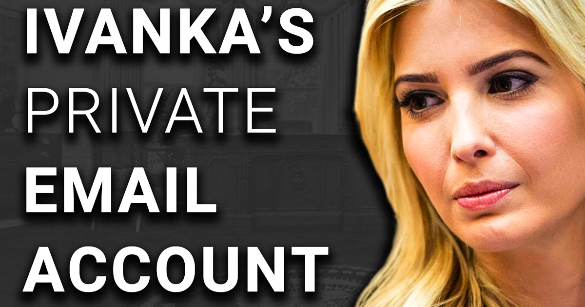 Ivanka Trump ALSO Using Private Email For White House Work – David Pakman Show