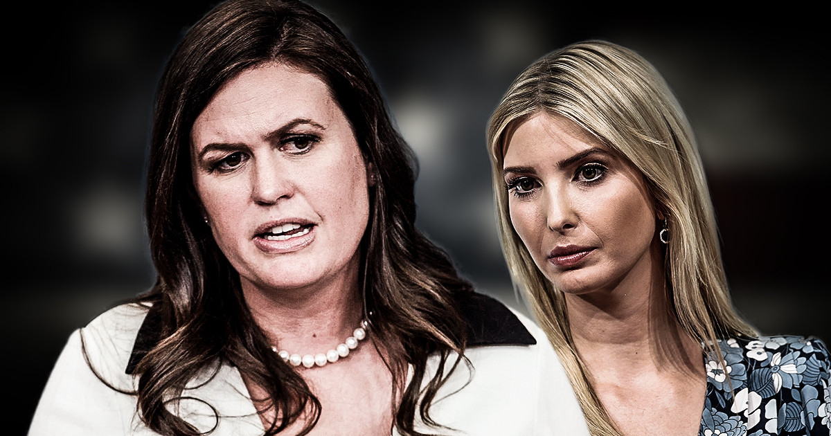 Sarah Huckabee Sanders Says We Should Be Praising Ivanka Trump For Influencing Her Dad